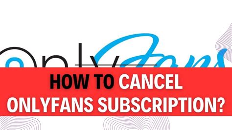 how to unsubscribe onlyfans|8 Steps to cancel Onlyfans subscription